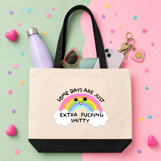 MTO Tote Bag - Some Days Are Extra Fucking Shitty