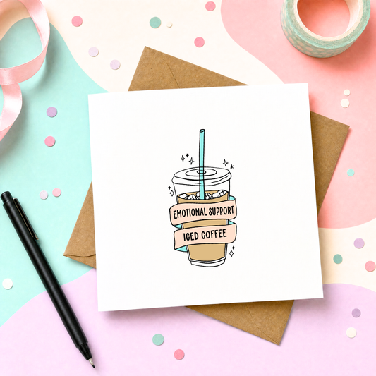 MTO Card - Emotional Support Iced Coffee