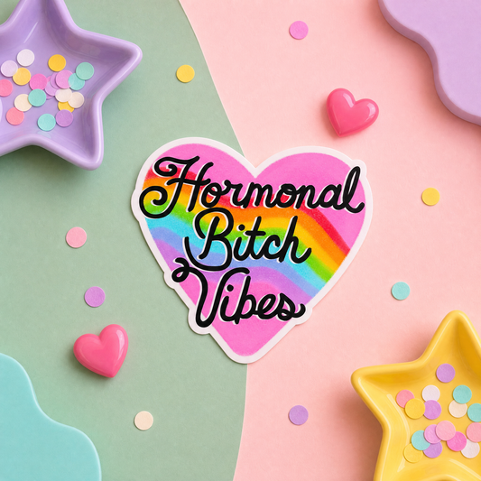 Hormonal Bitch Vibes - Vinyl Sticker