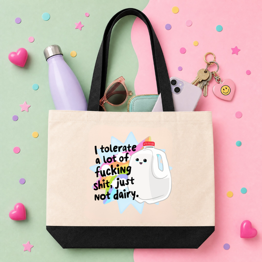 MTO Tote Bag - I tolerate a lot of shit, just not lactose