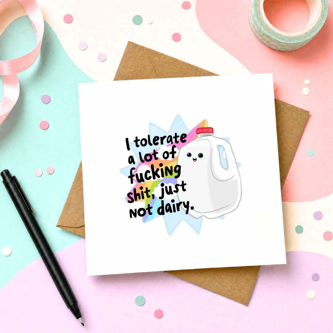 MTO Card - I tolerate a lot of shit, just not lactose
