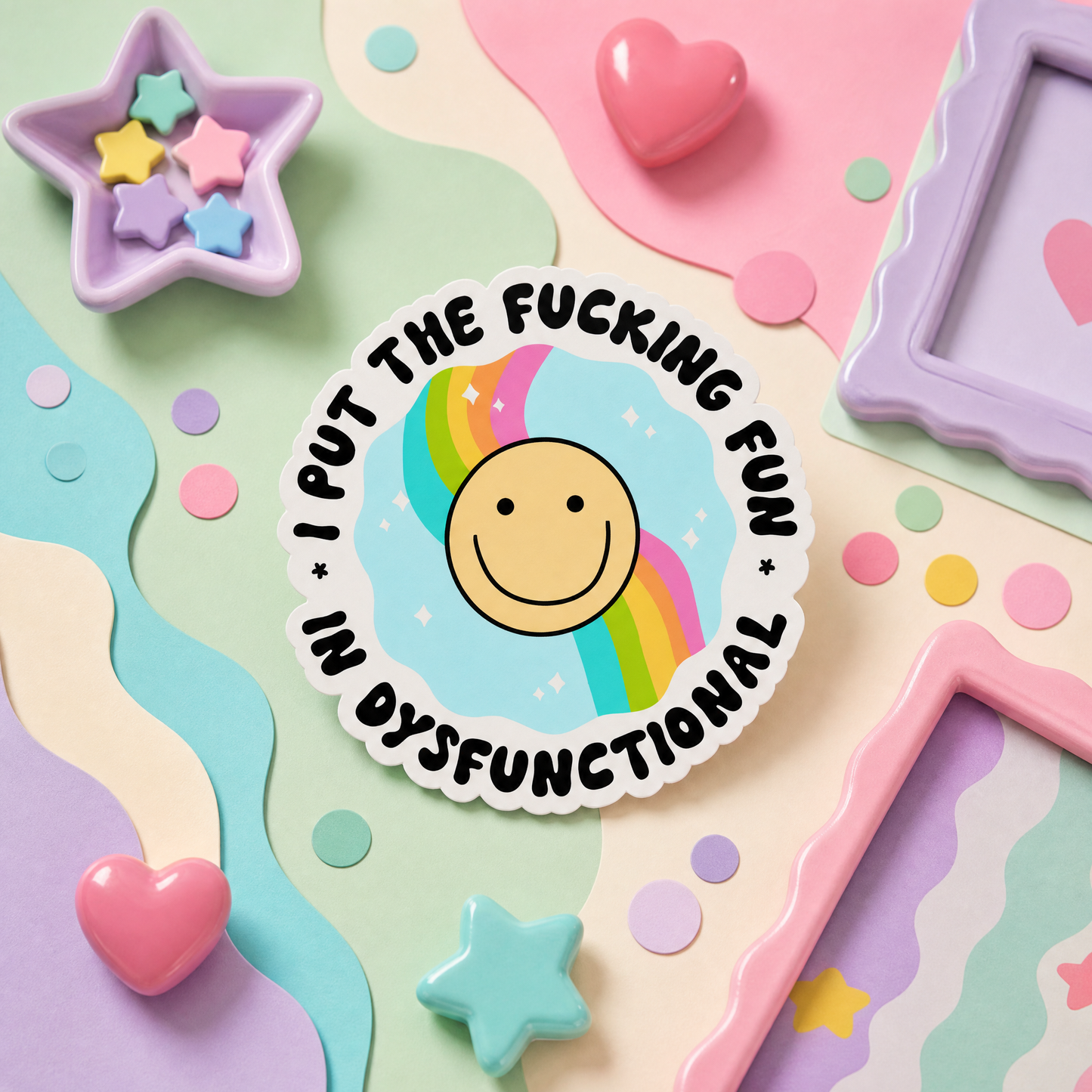 I Put the Fucking Fun in Dysfunctional - Vinyl Sticker