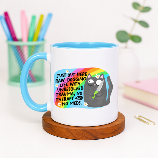 Just Out Here Raw-Dogging Life - Ceramic Mug