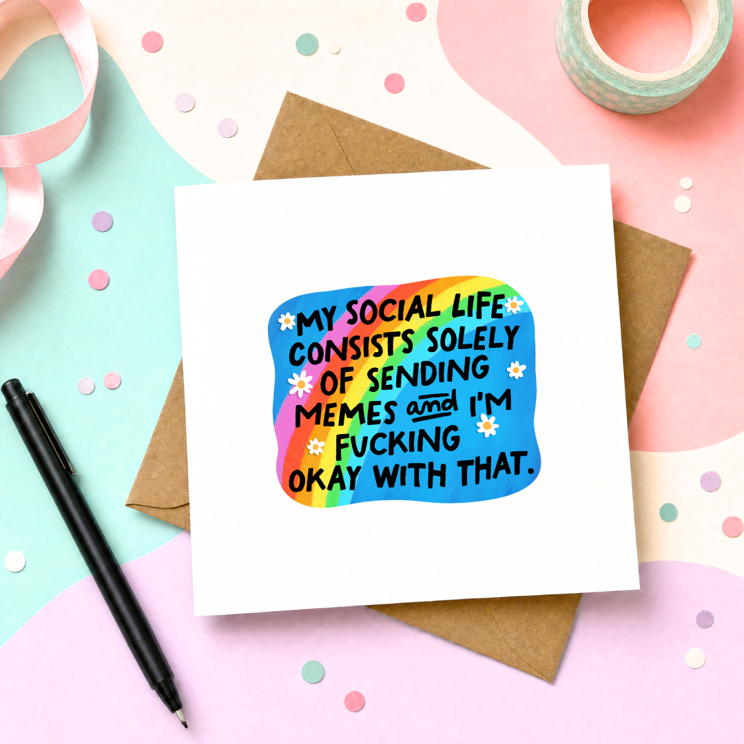 MTO Card - My Social Life Consists Solely of Sending Memes