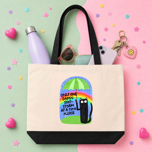 MTO Tote Bag - Only One Damn Shitstorm At a Time Please