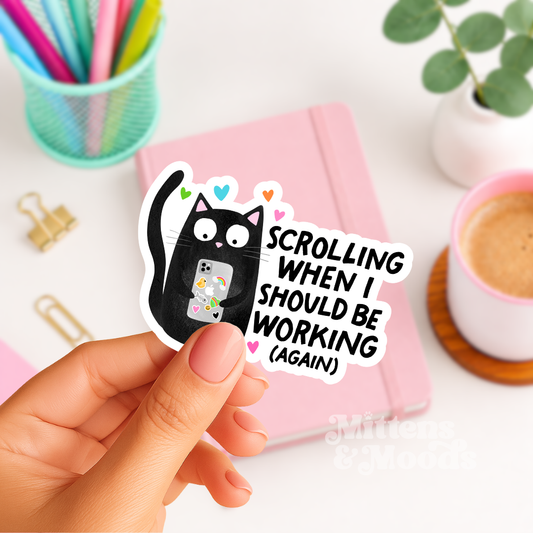 Scrolling When I Should Be Working Again - Vinyl Sticker
