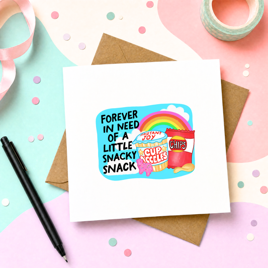 MTO Card - Forever in need of a little snacky snack