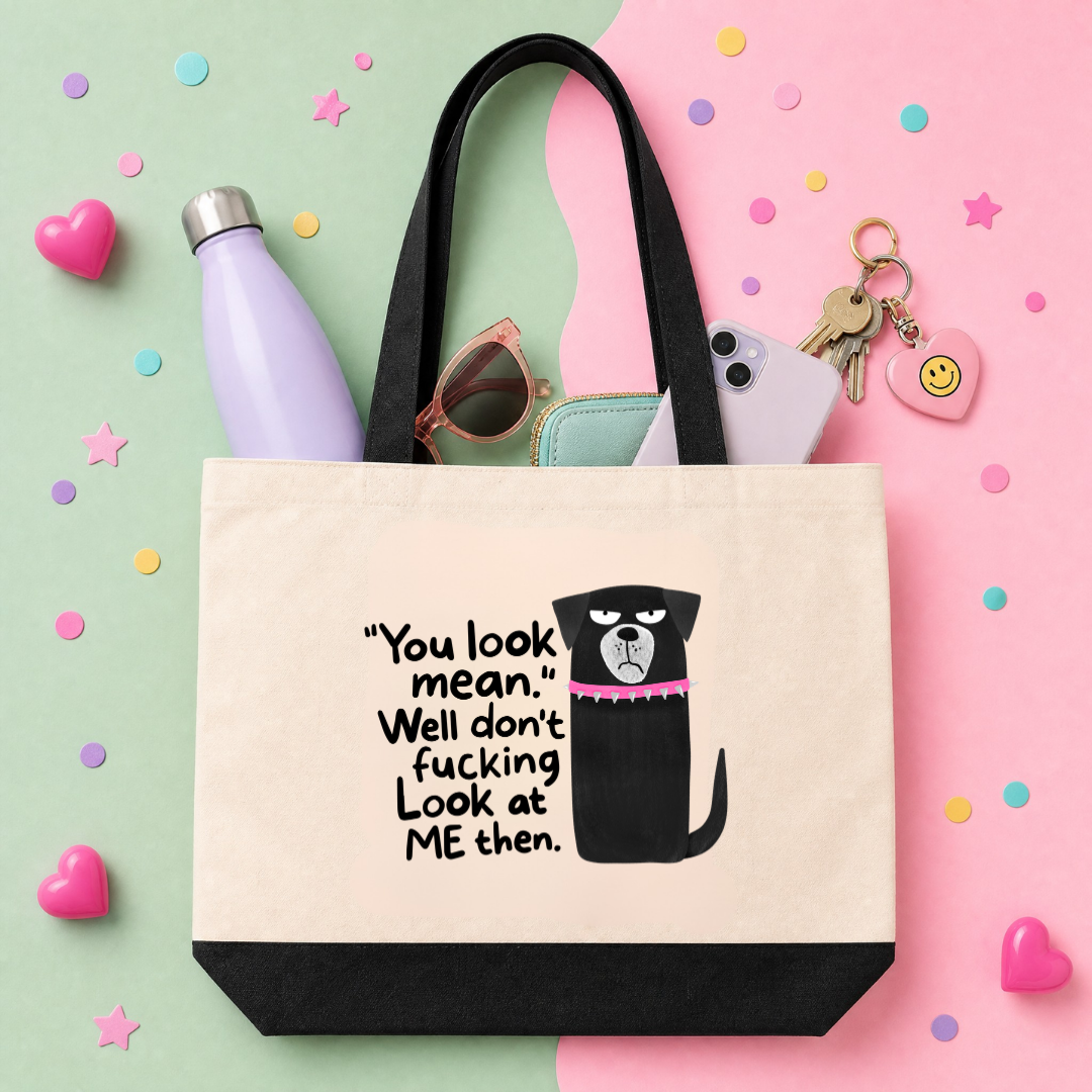 MTO Tote Bag - You Look Mean