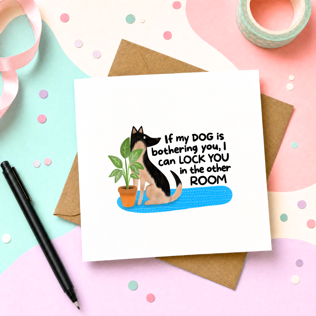 MTO Card - If My Dog is Bothering You
