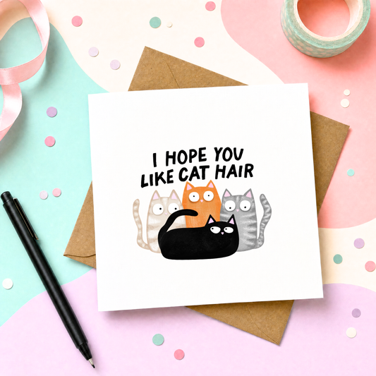 MTO Card -  I Hope You Like Cat Hair