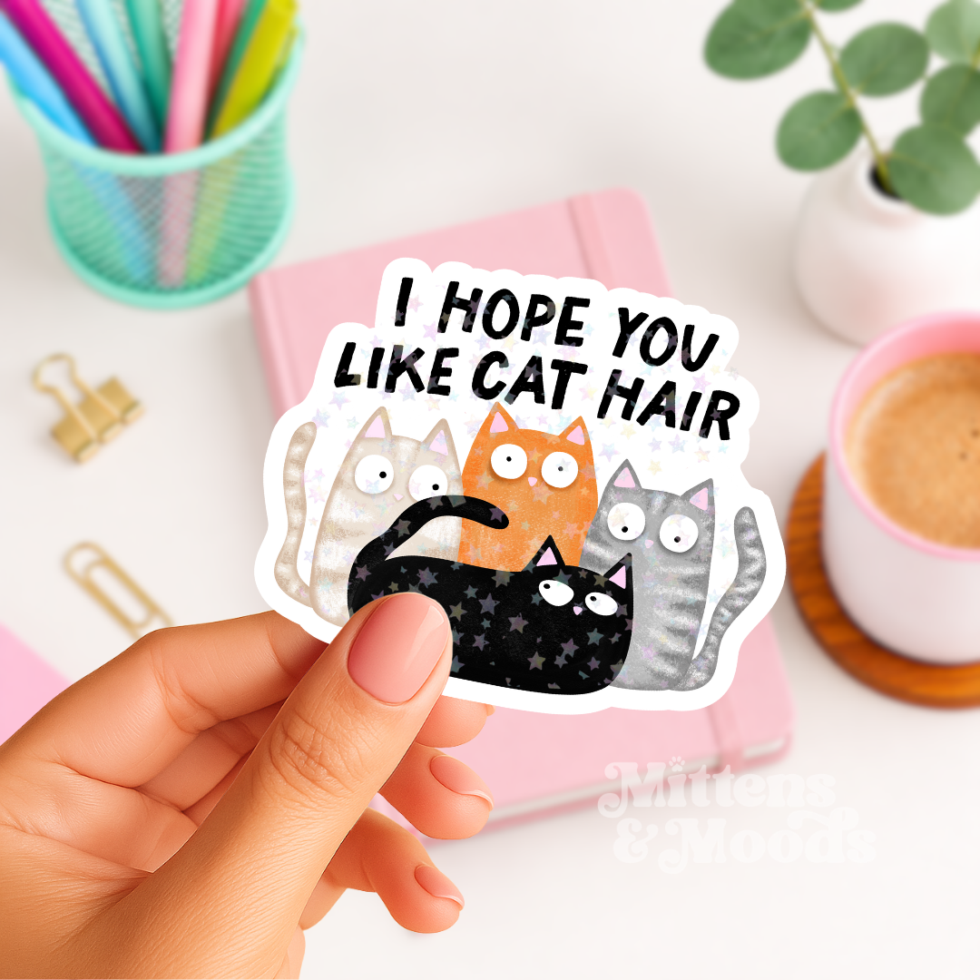 I Hope You Like Cat Hair - Vinyl Sticker