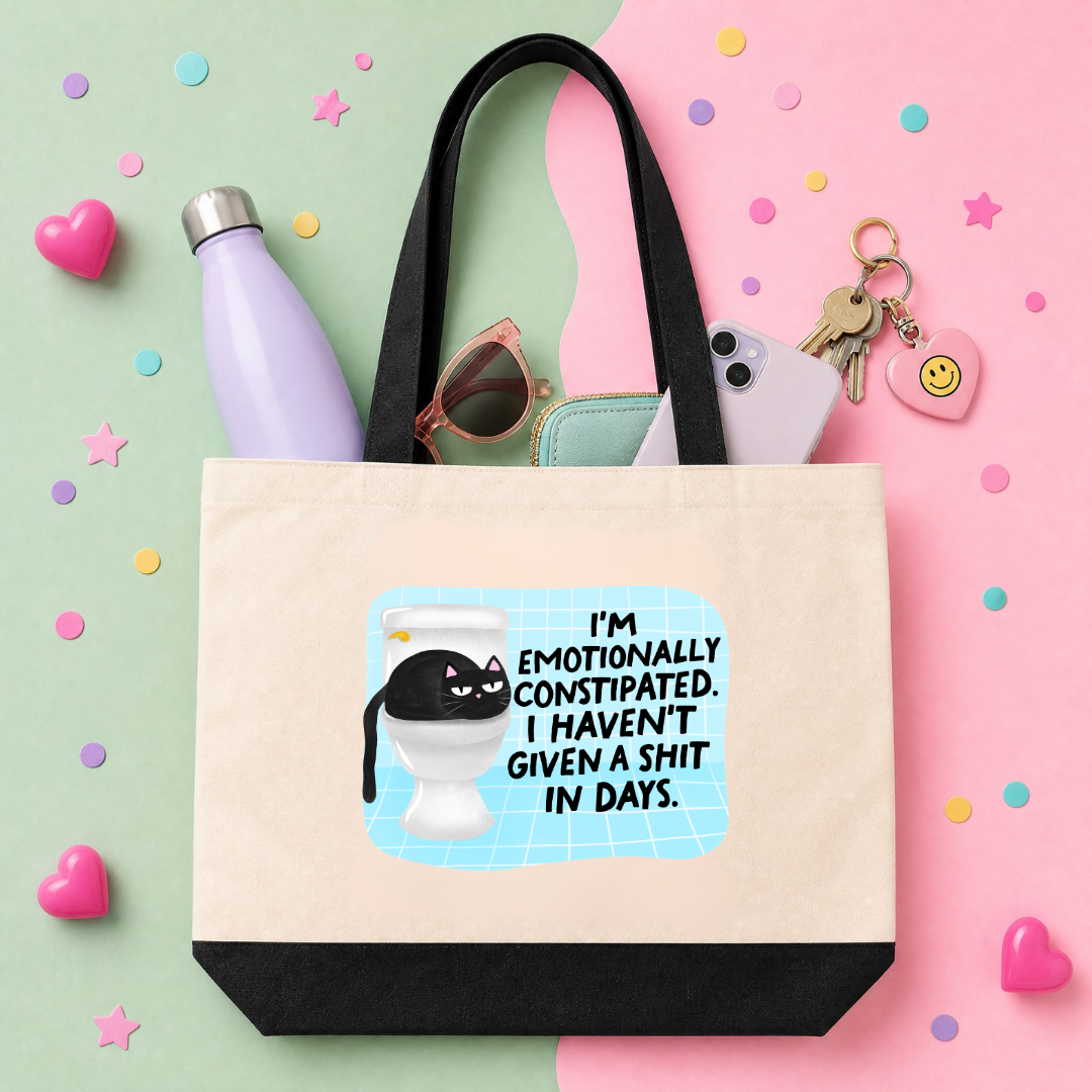 MTO Tote Bag - I'm Emotionally Constipated