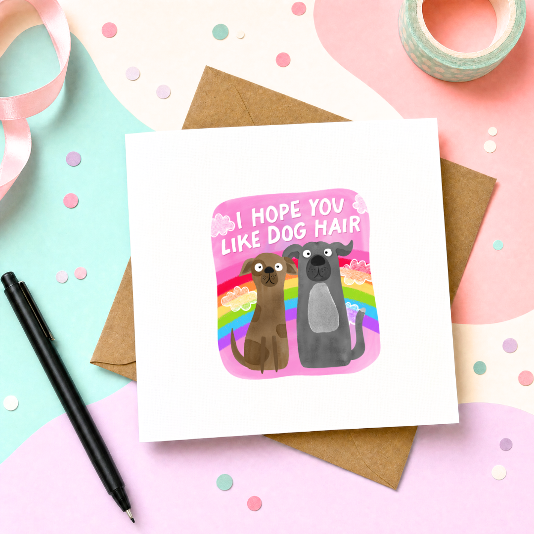 MTO Card - I Hope You Like Dog Hair