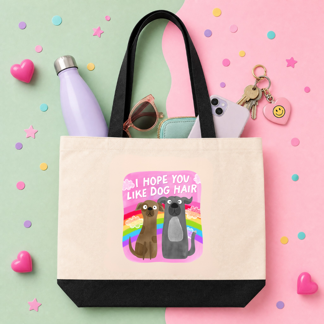 MTO Tote Bag - I Hope You Like Dog Hair