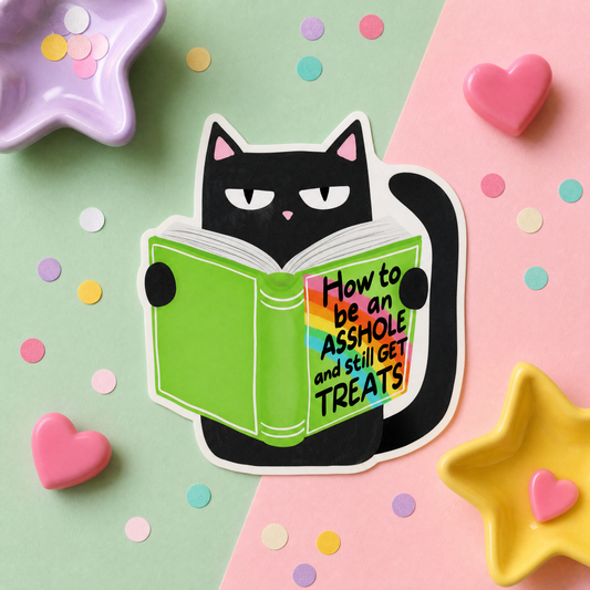 How to Be an Asshole and Still Get Treats Cat - Vinyl Sticker