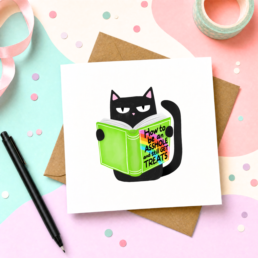 MTO Card - How to be an asshole and still get treats (cat)