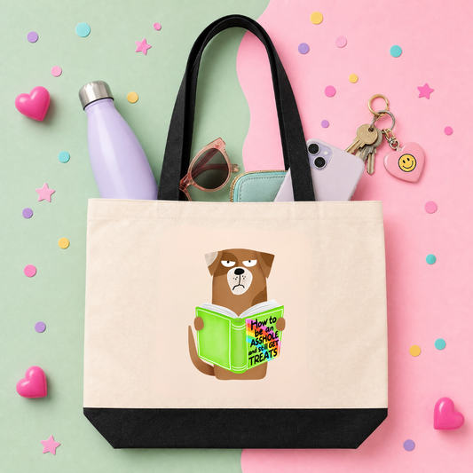 MTO Tote Bag - How to be an asshole and still get treats (dog)