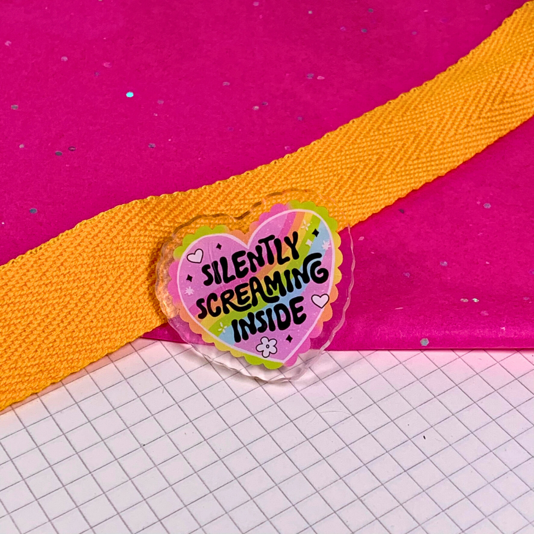 Silently Screaming - Acrylic Pin