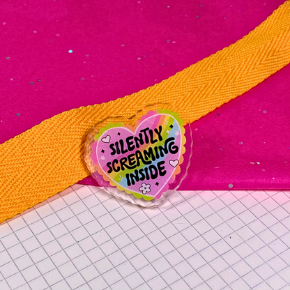 Silently Screaming - Acrylic Pin