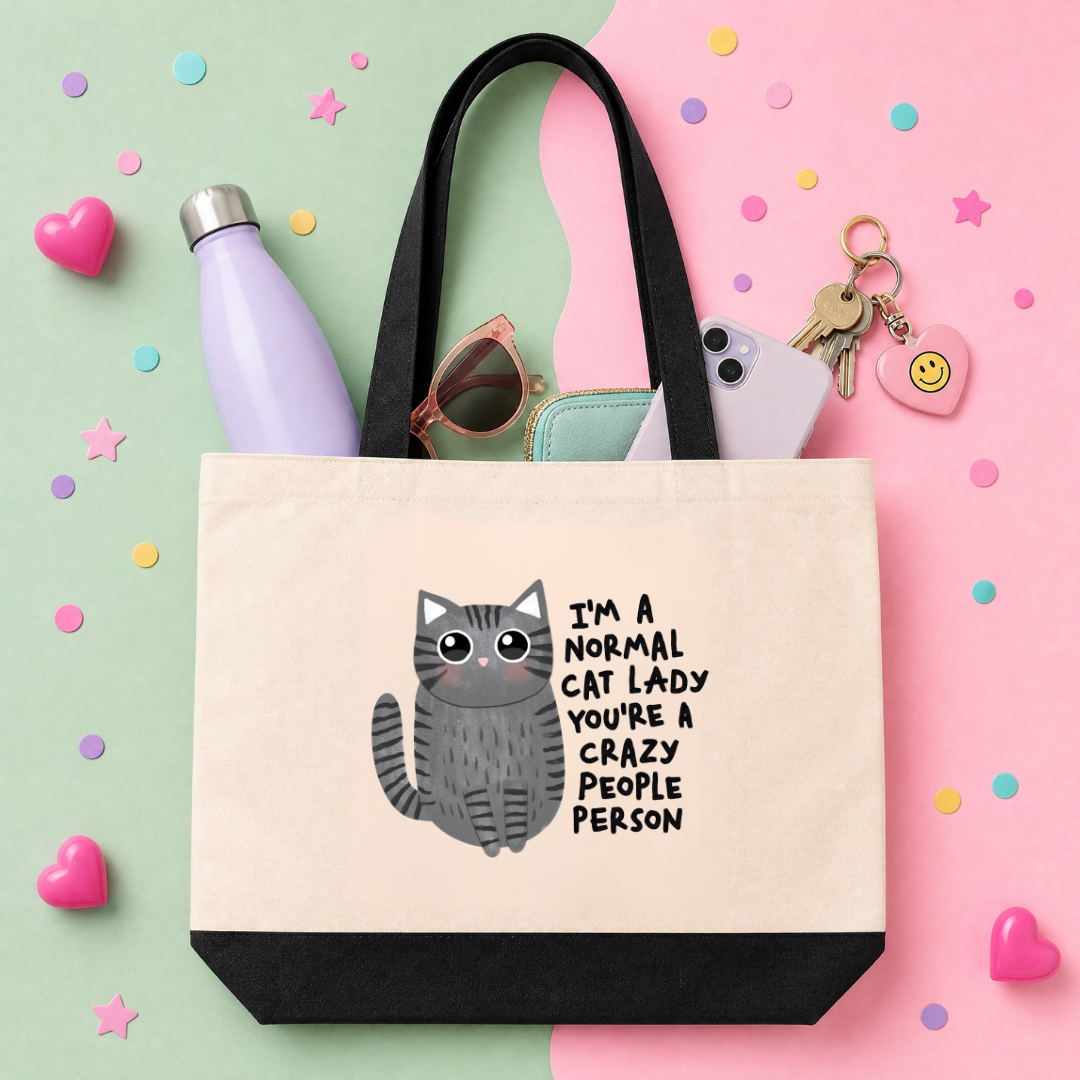 MTO Tote Bag - I'm a normal cat lady, you're a crazy people person