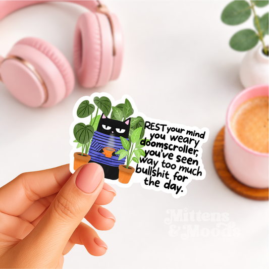 Rest Your Mind You Weary Doomscroller - Vinyl Sticker
