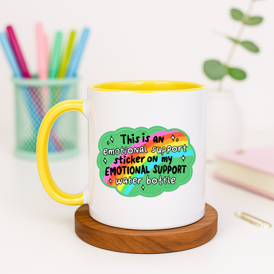 Emotional Support Sticker on My Emotional Support Water Bottle - Ceramic Mug