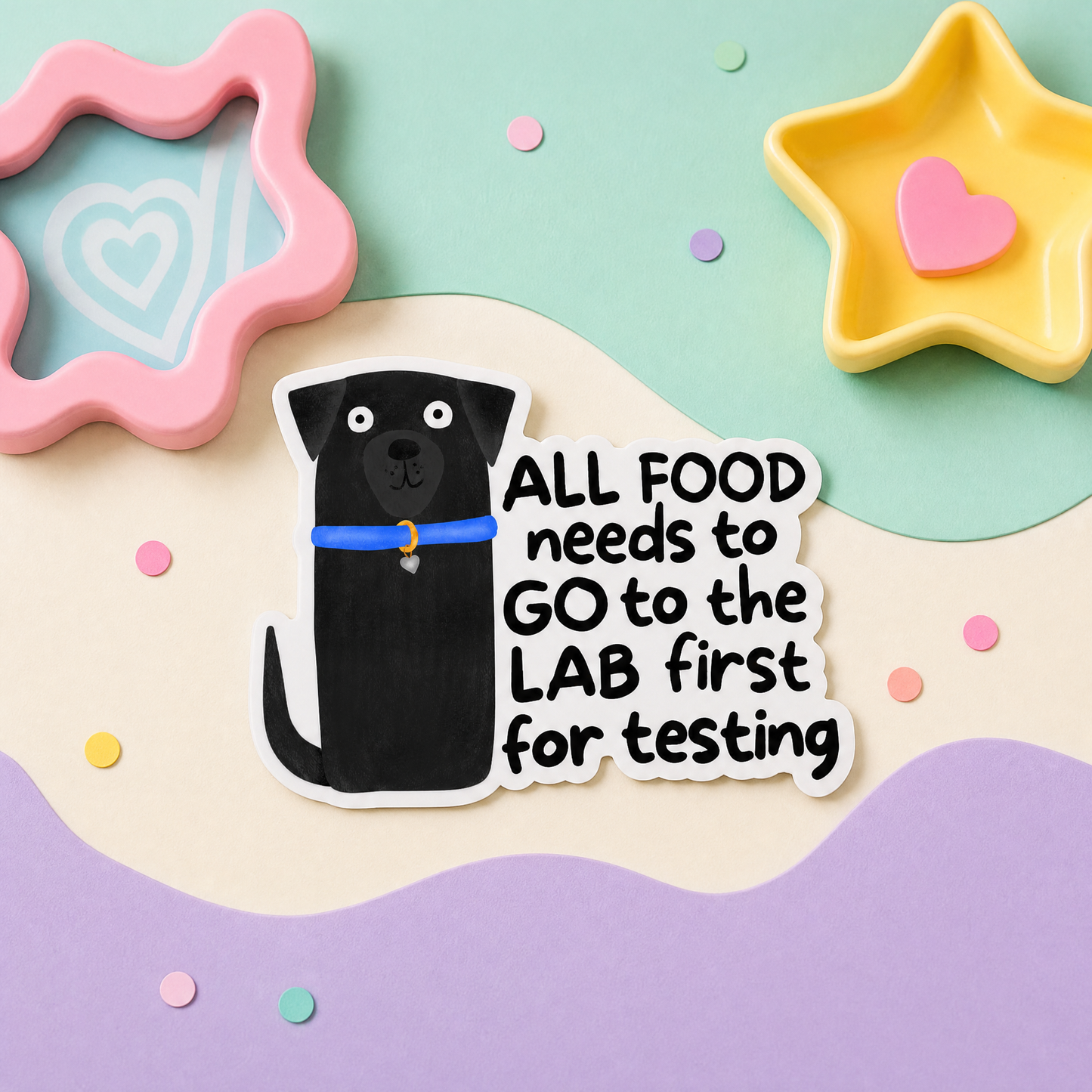 All Food Needs to Go to the Lab First for Testing - Vinyl Sticker