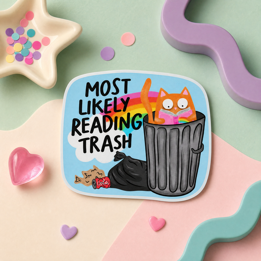 Most Likely Reading Trash - Vinyl Sticker