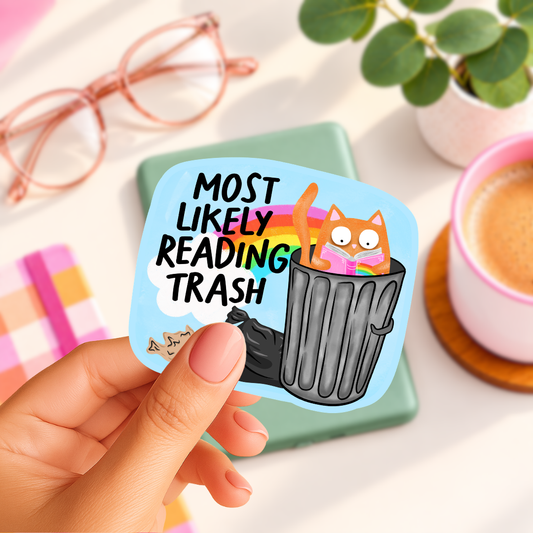 Most Likely Reading Trash - Vinyl Sticker