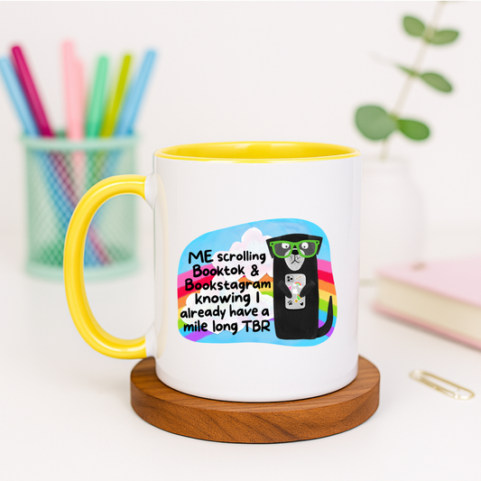 Me Scrolling BookTok and Bookstagram with a Mile Long TBR - Ceramic Mug
