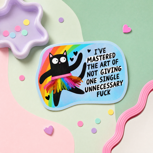 I've Mastered the Art of Not Giving One Single Unnecessary Fuck - Vinyl Sticker