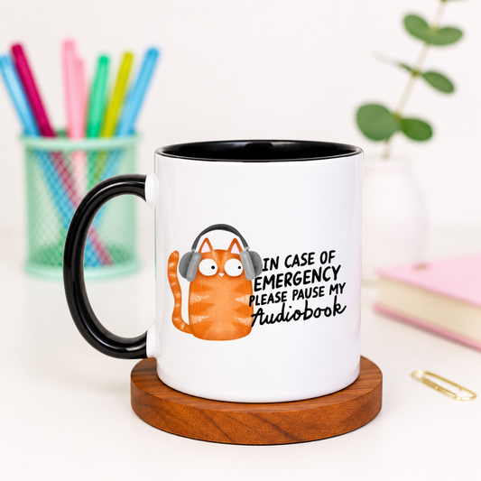 In Case of Emergency Please Pause My Audiobook - Ceramic Mug