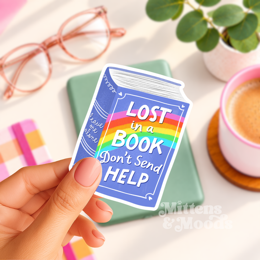 Lost in a Book Don't Send Help - Vinyl Sticker