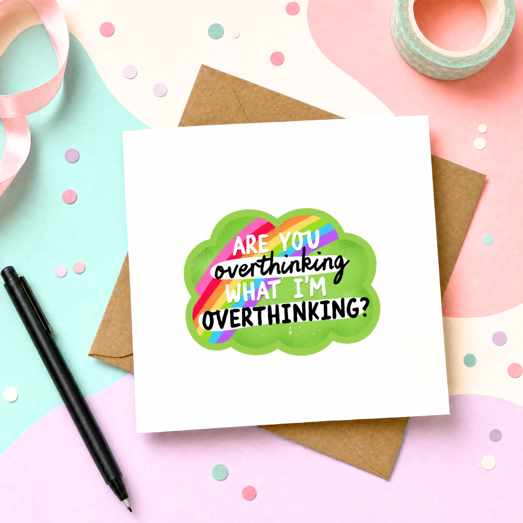 MTO Card - Are You Overthinking What I'm Overthinking