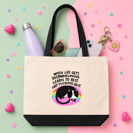 MTO Tote Bag - When life ghets overwhelming, learn to rest, not fuckign quit