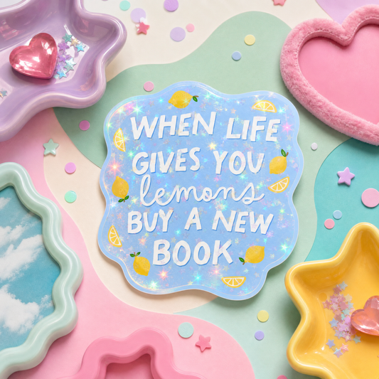 When Life Gives You Lemons Buy a New Book - Vinyl Sticker