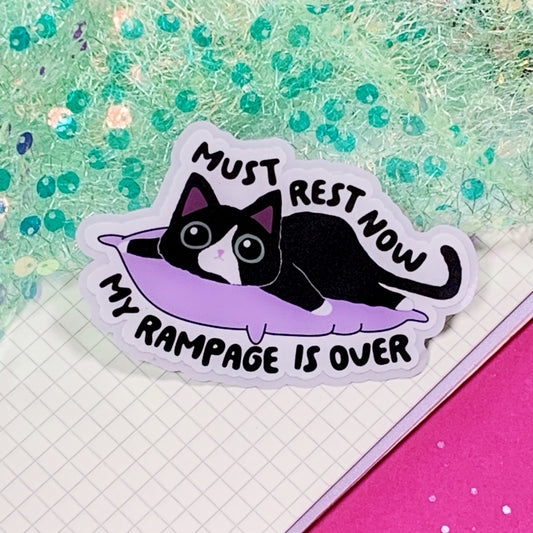 Must Rest Now, My Rampage Is Over - Vinyl Sticker