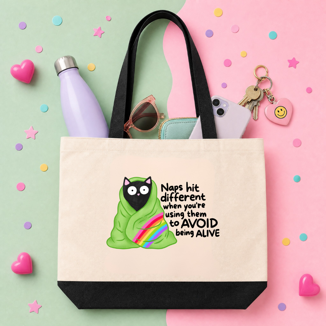 Naps Hit Different When You're Using Them to Avoid Being Alive - Tote Bag