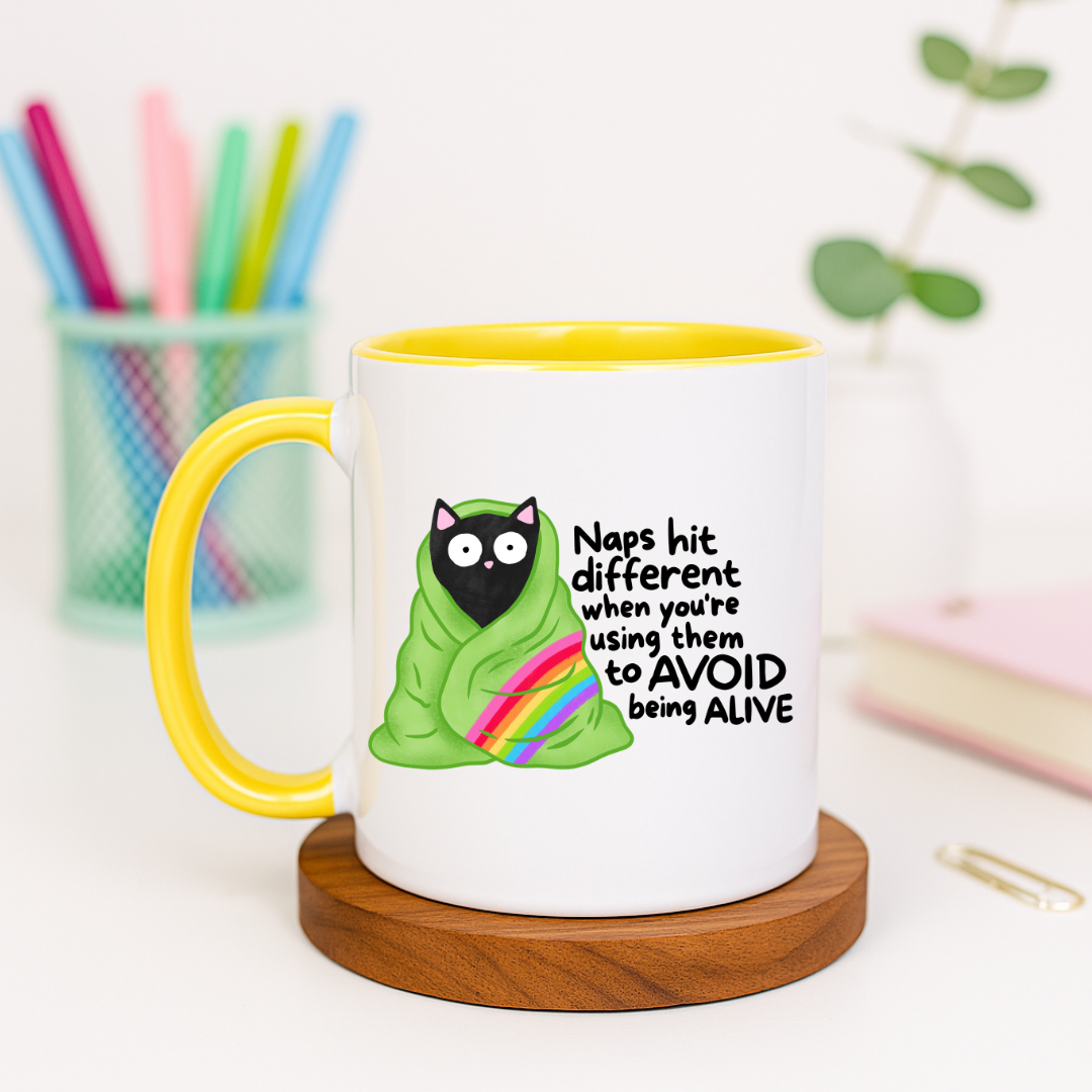 Naps Hit Different When You're Using Them to Avoid Being Alive - Ceramic Mug