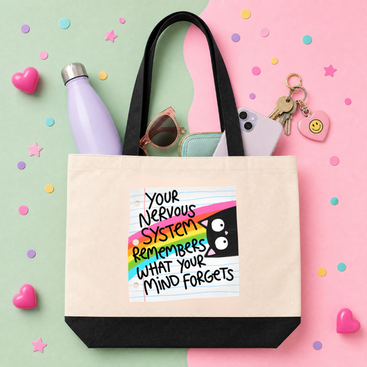 Your Nervous System Remembers What Your Mind Forgets - Tote Bag