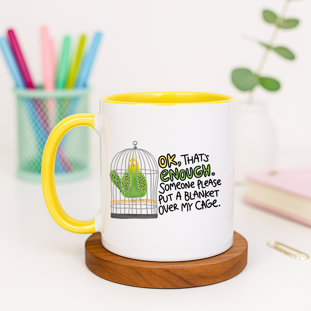 OK, That's Enough - Ceramic Mug