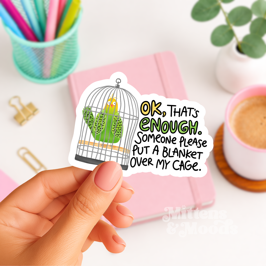 OK, That's Enough - Vinyl Sticker