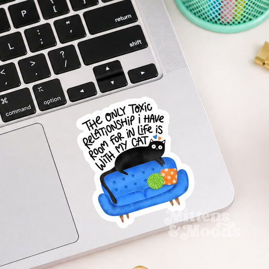 The Only Toxic Relationship I Have Room For In My Life - Vinyl Sticker