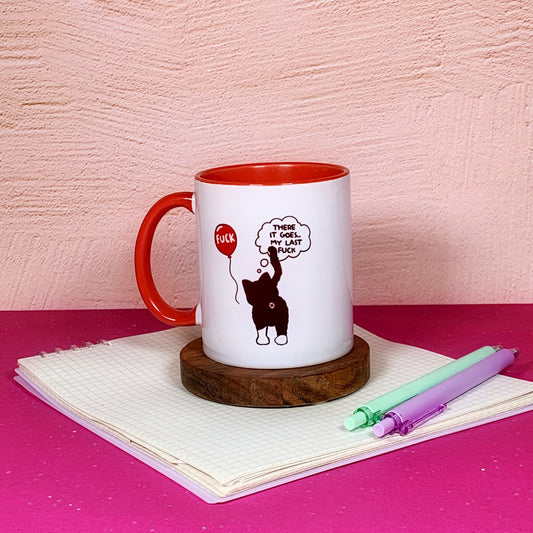 There Goes My Last Fuck - Ceramic Mug