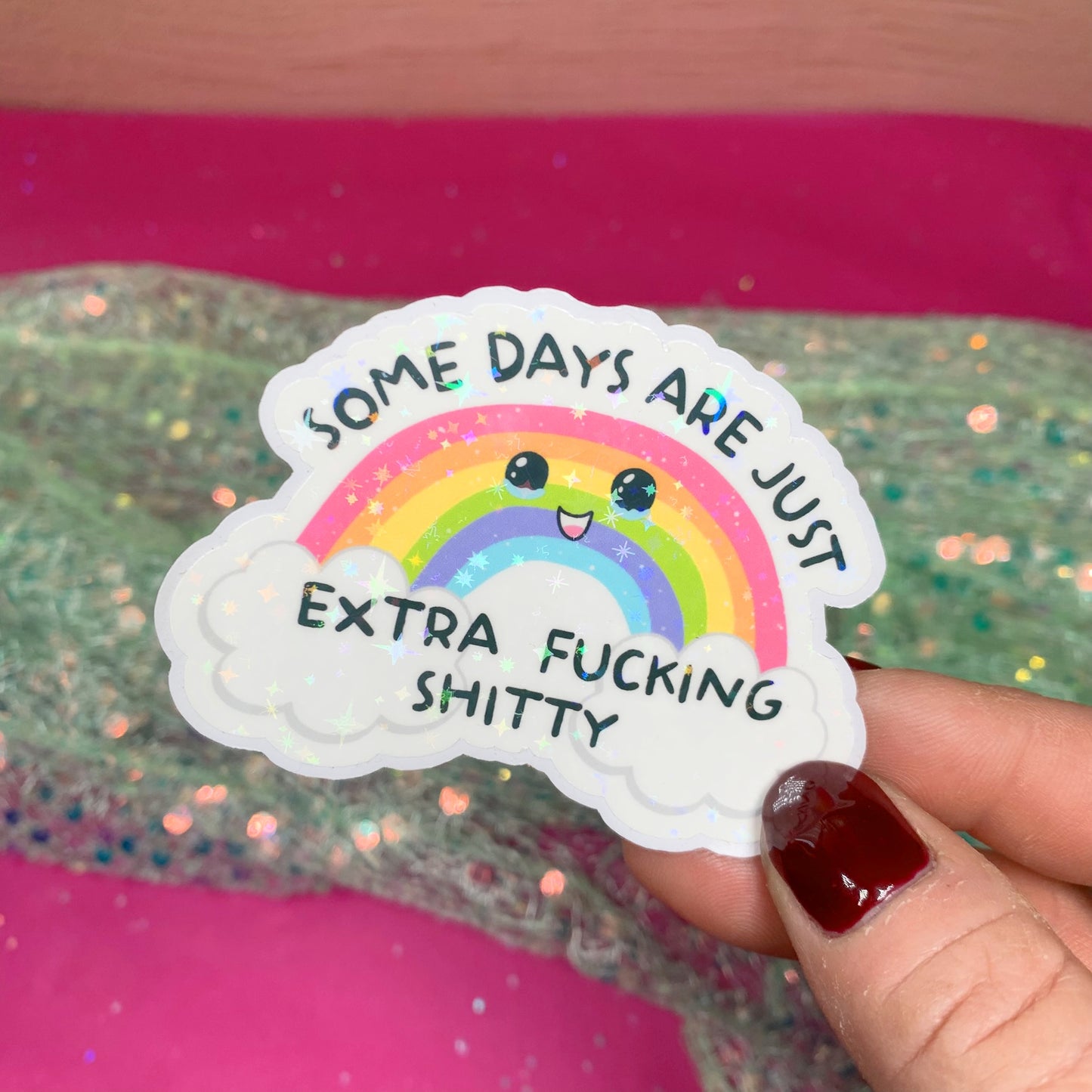Some Days Are Just Extra Shitty - Vinyl Sticker