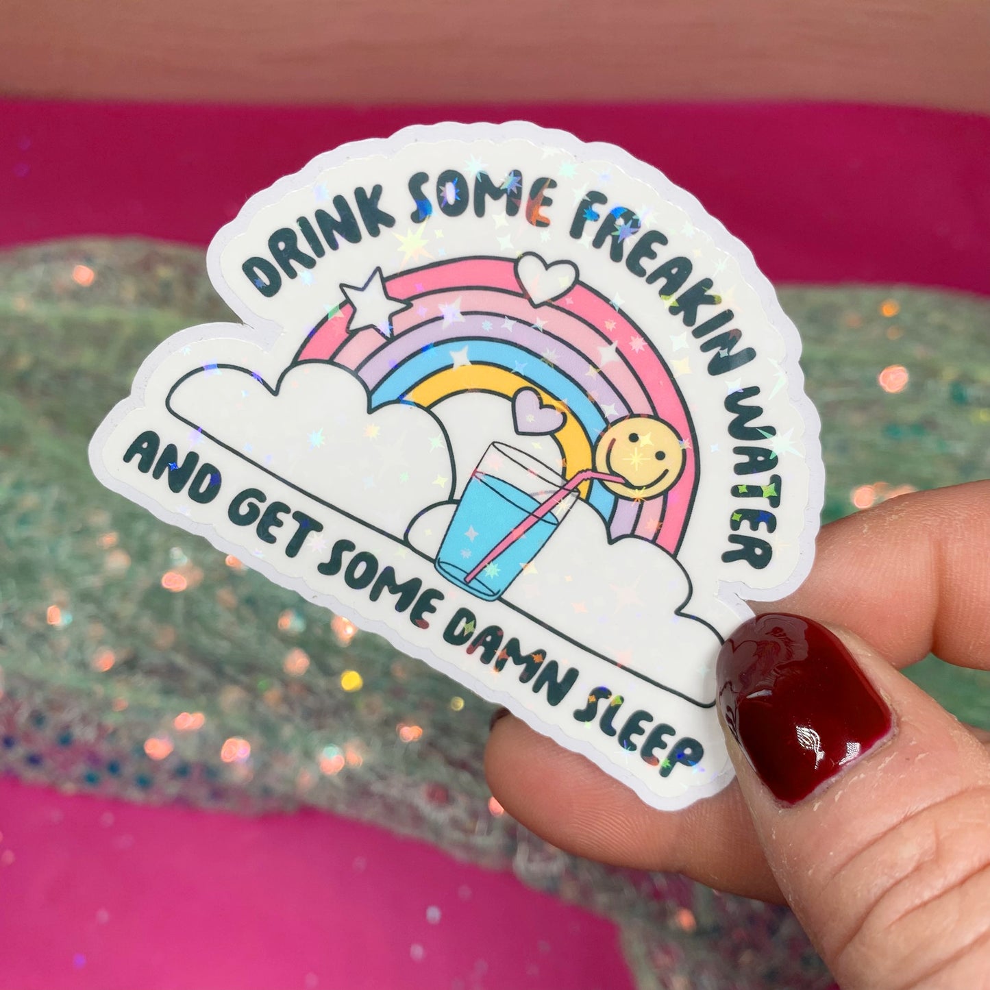 Drink Some Freakin' Water, Get Some Damn Sleep - Vinyl Sticker