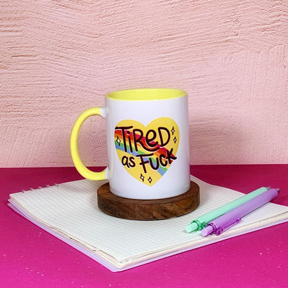 Tired As Fuck - Ceramic Mug