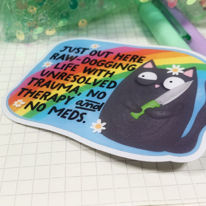 Just Out There Raw Dogging Life - Vinyl Sticker