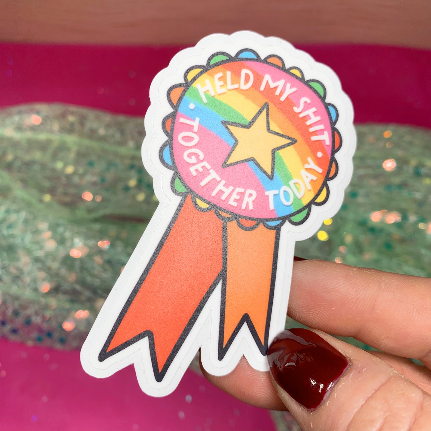 Held My Shit Together Today - Vinyl Sticker