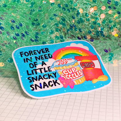 Forever In Need of a Little Snacky Snack - Vinyl Sticker